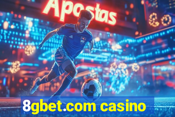 8gbet.com casino